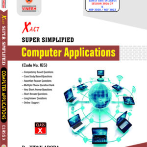 Xact Super Simplified Computer Applications (Code No. 165) Class 10