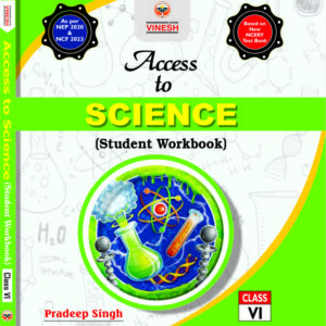 Access to Science (Student Workbook) Class 6