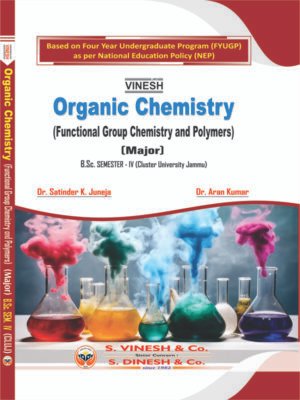 Organic Chemistry (Functional Group Chemistry and Polymers) (Major)-B.Sc.Semester 4 (CLUJ)