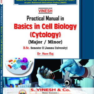 Practical Manual in Basics in Cell Biology (Cytology) (MajorMinor) B.Sc. Sem. 2 Jammu University