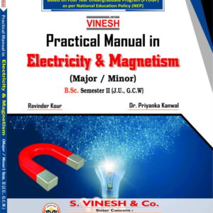 Practical Manual in Electricity and Magnetism (Major-Minor) B.Sc. Sem. 2 (JU & GCW)