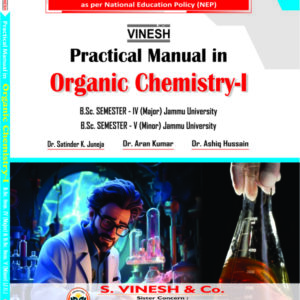 Practical Manual in Organic Chemistry-I B.Sc. Sem. 4 (Major) Jammu University, B.Sc. Sem. 5 (Minor) Jammu University