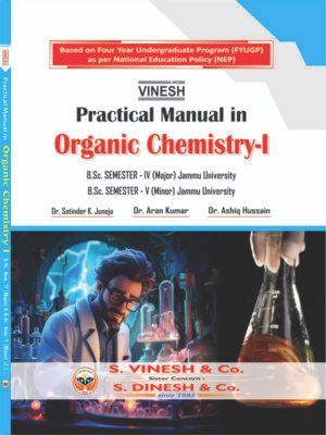 Practical Manual in Organic Chemistry-I B.Sc. Sem. 4 (Major) Jammu University, B.Sc. Sem. 5 (Minor) Jammu University