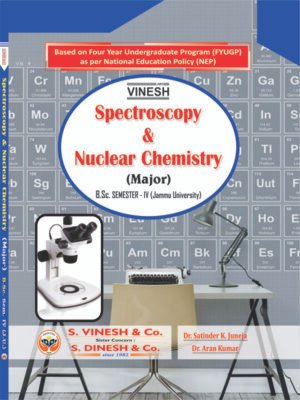 Spectroscopy and Nuclear Chemistry (Major) B.Sc. Semester 4 Jammu University