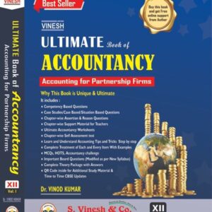 Ultimate Book of Accountancy (Accounting for Partnership Firms) Vol. I Class 12