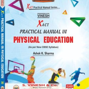 Xact Practical Manual in Physical Education Class 11