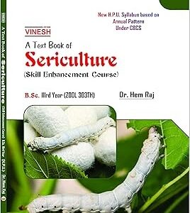 Sericulture (Skill Enhancement Course) B.Sc.- 3rd Year, H.P.U.