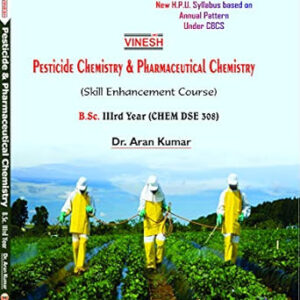 Pesticide Chemistry & Pharmaceutical Chemistry ( Skill Enhancement Course ) B.Sc. 3rd Year