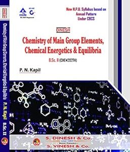 Chemistry of Main Group Elements, Chemical Energetics & Equilibria B.Sc. 2nd Year H.P.U.
