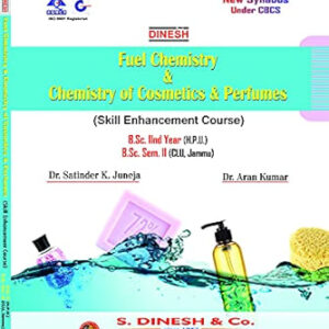 Fuel Chemistry & Chemistry of Cosmetics & Perfumes (Skill Enhancement Course) B.Sc. IInd Year B.Sc. Semester II (CLU, Jammu)