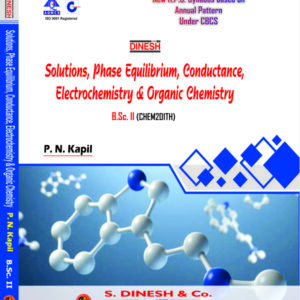 Solutions, Phase Equilibrium, Conductance Electrochemistry & Organic Chemistry B.Sc. 2nd Year H.P.U.