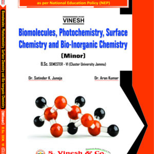 Biomolecules, Photochemistry, Surface Chemistry and Bio-inorganic Chemistry (Major) B.Sc. Semester 6 Cluster University of Jammu