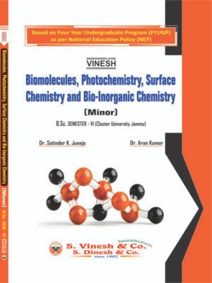 Biomolecules, Photochemistry, Surface Chemistry and Bio-inorganic Chemistry (Major) B.Sc. Semester 6 Cluster University of Jammu