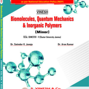 Biomolecules, Quantum Mechanics and Inorganic Polymers (Minor)-B.Sc.Sem. 5 (Cluster University of Jammu)