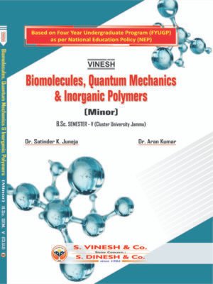 Biomolecules, Quantum Mechanics and Inorganic Polymers (Minor)-B.Sc.Sem. 5 (Cluster University of Jammu)