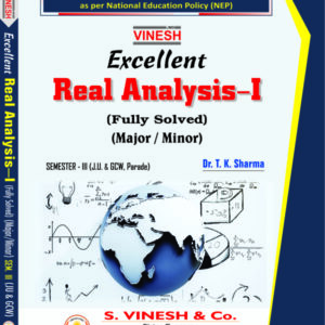 Excellent Real Analysis-I B.A./ B.S.c / B.C.A. Semester 3 (Major/Minor) J.U. & G.C.W