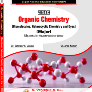 Organic Chemistry (Biomolecules, Heterocyclic Chemistry and Dyes) (Major) B.Sc. Semester 6 Cluster University of Jammu