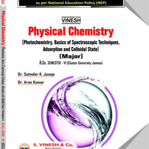 Physical Chemistry (Photochemistry, Basics of Spectroscopic Techniques, Adsorption and Colloidal State) (Major) B.Sc. Semester 6 Cluster University of Jammu