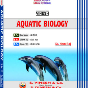 Aquatic Biology B.Sc. 3rd Year H.P.U., B.Sc. Sem. 5 CUS, KU, B.Sc. Sem. 6 CLUJ, GCW