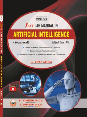 Xact Lab Manual in Artificial Intelligence (Vocational) (Subject Code 417) Class 10